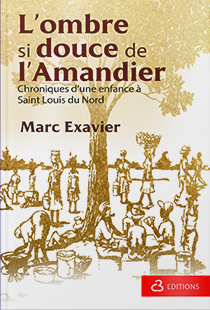 L’ombre si douce de l’Amandier : Les arbres nos souvenirs